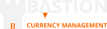 Bastion Currency Management